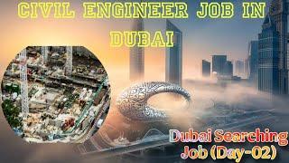 Civil Engineer Job in Dubai| Dubai Searching Day-02 | How to search Job in Dubai