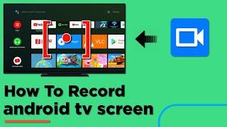 How To Record Android TV Screen | HD | Mi Box | Android TV 2021