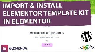How to Import & Install Elementor Template Kit using Free Plugins in WordPress without Pro Version