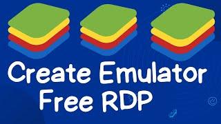 how to create free emulator rdp 2022 || how to install bluestacks in rdp || bluestacks rdp