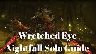 Destiny Let's Nightfall - Wretched Eye Solo Nightfall Walkthrough Guide - May 23-29 2017