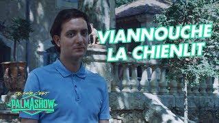 Viannouche "La Chienlit" - Palmashow