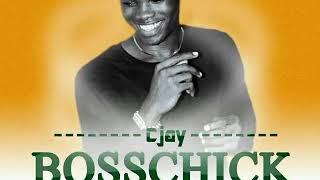 BossChick by CJay  (New Liberian Music 2017)
