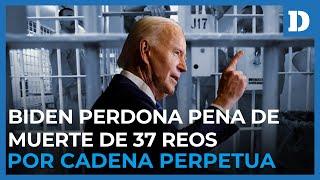 De pena de muerte a cadena perpetua: La polémica decisión de Biden a un mes de su salida | El Diario