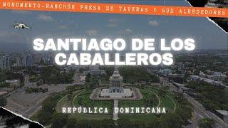 Explorando Santiago de los Caballeros: Impresionantes Tomás de Dron