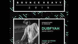 Dubfyah 2016 Bounce Heavy NYE