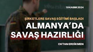 Almanya'da savaş hazırlığı - 19 Kasım 2024 Oktan Erdikmen