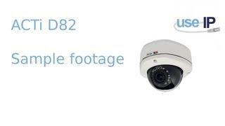 ACTi D82 IP Camera Sample footage