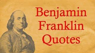 Benjamin Franklin Famous Quotes