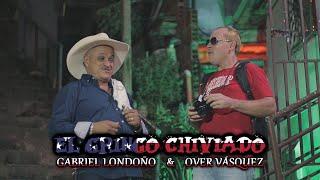 El gringo Chiviado - Over Vásquez y Gabriel Londoño