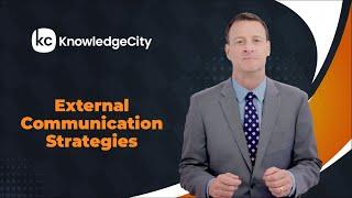External Communication Strategies - Introduction | Knowledgecity.com