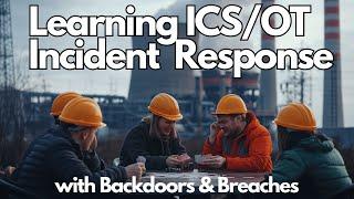 Learn ICS/OT Incident Response with Backdoors & Breaches