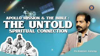 Apollo Mission & the Bible: The Untold Spiritual Connection | Ps. Damien Antony