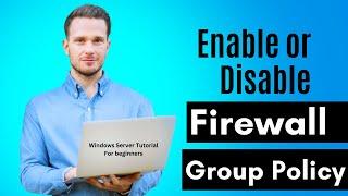 How to Enable or Disable Windows Firewall via Group Policy | Windows Server 2019 Tutorial