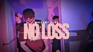 Whizkey Plzz - NO LOSS( Official Video )