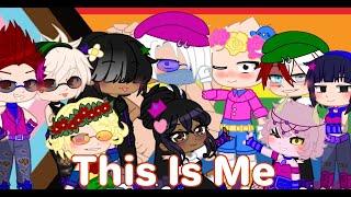 This Is Me Meme || Pride Month Special || MHA/BNHA || Gacha Club || ft. LGBTQ Class 1A Students
