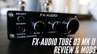 FX Audio Tube 03 MK II Review and Mod/Upgrade (OP AMPS & TUBES)