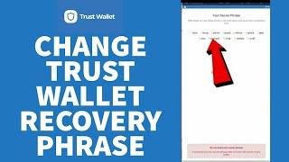 How to Change Trust Wallet Recovery Phrase (2022)