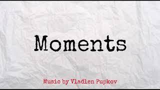 Vladlen Pupkov - Moments