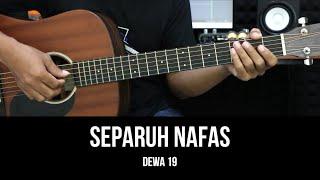 Separuh Nafas - Dewa 19 | Tutorial Chord Gitar Mudah dan Lirik