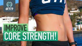 What Is Core Strength & How To Improve It