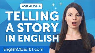 How to Tell a Story in English? | English Grammar for Beginners