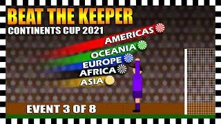 Beat The Keeper - Event 3 - Continents Cup 2021