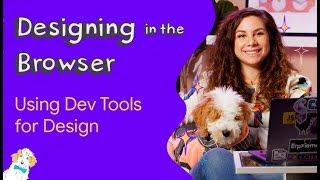 Developer tools for designers - Designing in the Browser