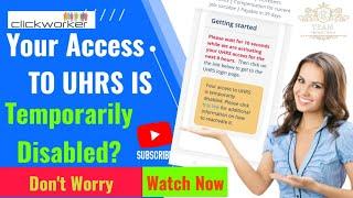 Your access to UHRS is temporarily disabled from ClickWorker? don't worry watch this video