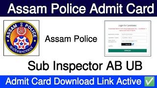 Assam Police SI AB UB Admit Card Download Link Active  | How to download assam police admit card