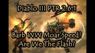 Diablo 3 PTR 2.6.1 Barbarian WW (The Flash) Speed Testing