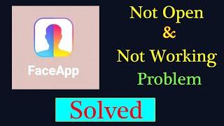 How to Fix FaceApp Not Working Problem Android & Ios - FaceApp Not Open Problem Solved