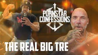 Porn Star Confessions - The Real Big Tre (Episode 113)