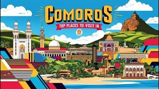 Discover the Hidden Gems of Comoros 2024