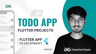 Flutter App Development: ToDo App #2 | Flutter Projects | GeeksforGeeks Development