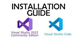 Installation guide for Visual studio Community edition 2022 and Visual Studio Code