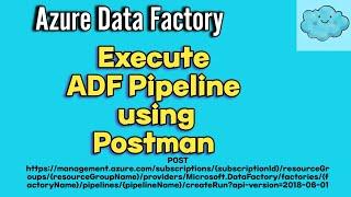 Execute ADF Pipeline using Postman Tool | Run Pipeline via Postman with Bearer Token