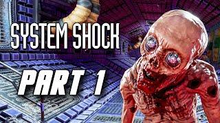 SYSTEM SHOCK REMAKE Gameplay Walkthrough Part 1 - No Commentary