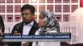 KPU Jelaskan Mekanisme Pendaftaran Capres-Cawapres