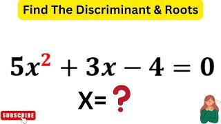 5x^2+3x-4=0 | What is The Discriminant & Roots of the equation