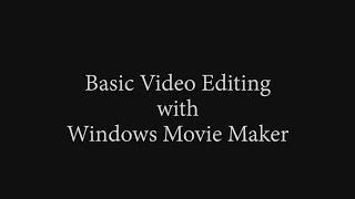 Verne’s Misadventures: Basic Video Editing with Windows Movie Maker