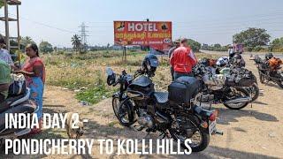 India Day Two - Pondicherry to Kolli Hills