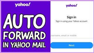 How to Auto Forward in Yahoo Mail? Automatic Email Transfer in Yahoo Mail on PC 2024