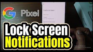 How to Hide Notifications on Lock Screen Of Google Pixel Phone