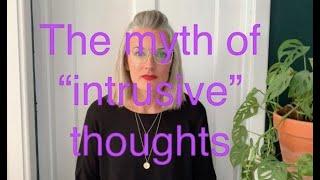 37. OCD Treatment: The Myth of "Intrusive" Thoughts