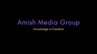 Amish Media Group | The Purpose Behind This Channel