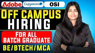 Adobe hiring | Capgemini hiring | OSI hiring | BTECH/BE/BCA | All batch