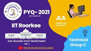 IIT Roorkee Non Teaching  Group C Junior Lab Assistant 2021 PYQ Tier 1 Part-2