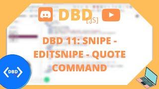 Snipe, Editsnipe, Quote Command [#11]