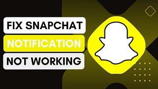 Fix Snapchat Notifications Not Working Problem [2024] !